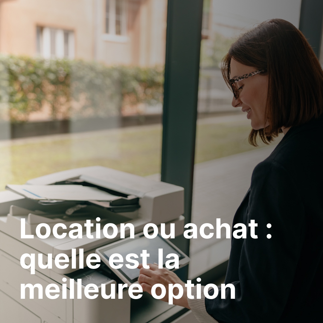 Location ou achat : quelle est la meilleure option pour un photocopieur en PME belge ?