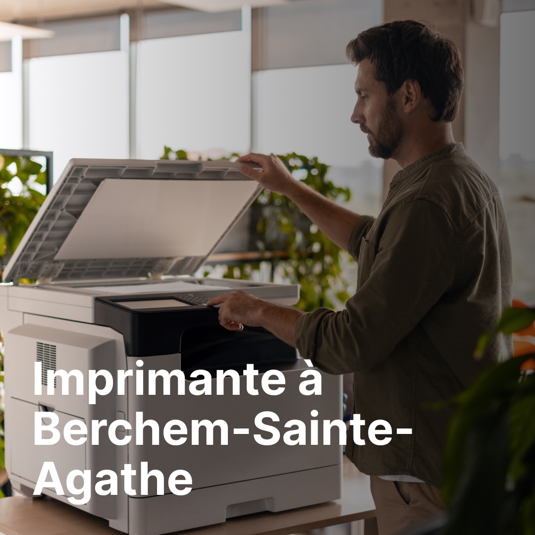 imprimante Berchem-Sainte-Agathe