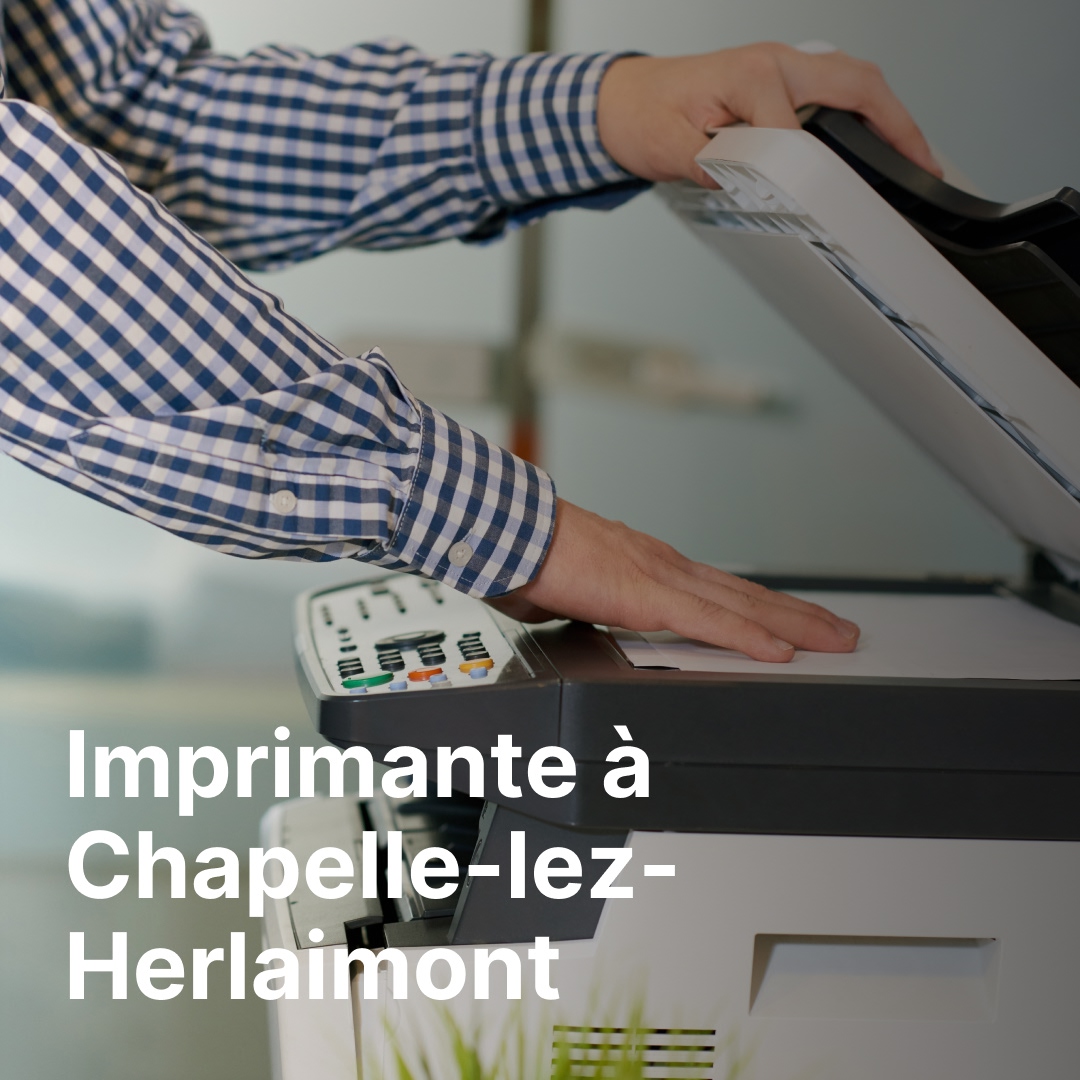 imprimante Chapelle-lez-Herlaimont
